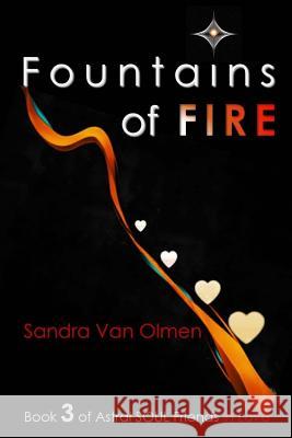 FOUNTAINS of FIRE Van Olmen, Sandra 9781508535508