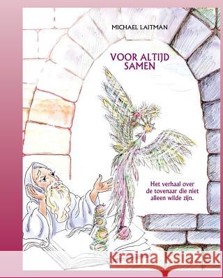 Voor altijd samen Laitman, Michael 9781508537076 Createspace