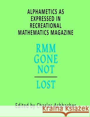 Alphametics As Expressed In Recreational Mathematics Magazine Ribble, Caytie 9781508538134 Createspace