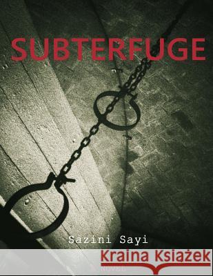 Subterfuge MR Sazini Sayi 9781508539452 Createspace