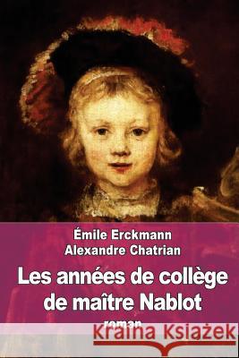 Les années de collège de maître Nablot Chatrian, Alexandre 9781508539636