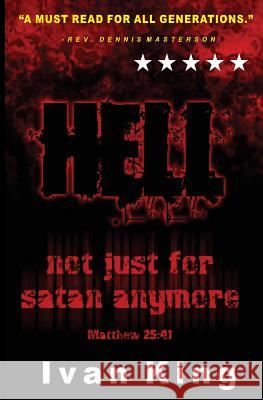 Hell: A real Place of Hopelessness King, Ivan 9781508540045 Createspace