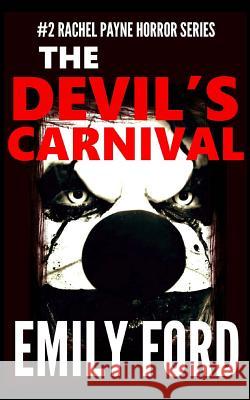 The Devil's Carnival Emily Ford 9781508541936