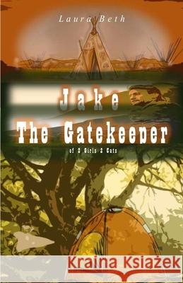 Jake: The Gatekeeper Laura Beth 9781508542247