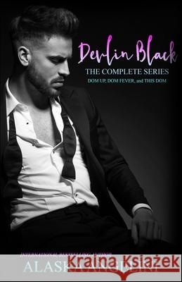 Devlin Black: The Complete Series Alaska Angelini 9781508546832