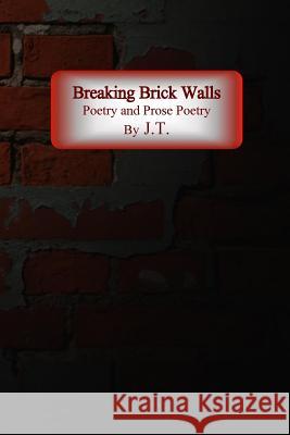 Breaking Brick Walls J. T M. Kari Barr 9781508547815 Createspace
