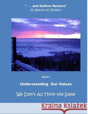 Understanding Our Values Lemuel Gullive Jacqueline Slow 9781508549383 Createspace