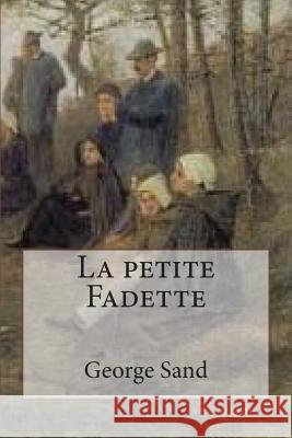 La petite Fadette Ballin, G. -. Ph. 9781508551232 Createspace