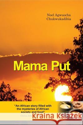 Mama Put Noel Agwuocha Chukwukadibia 9781508553038