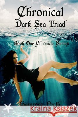 Chronicle: Dark Triad Hargrove Perth Dark Water Art 9781508554929 Createspace