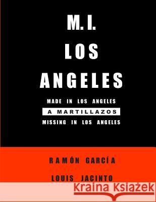 M.I. Los Angeles Ramon Garcia Loui 9781508556541 Createspace Independent Publishing Platform