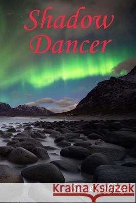 Shadow Dancer Steve Coffing 9781508557098 Createspace