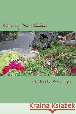 Dancing On Borders Westrope, Kimberly 9781508559719