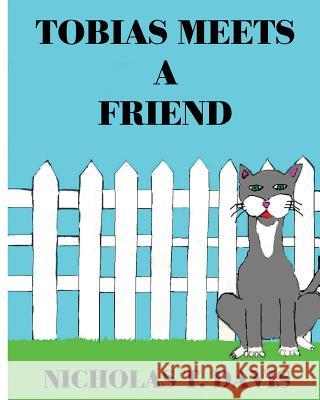 Tobias Meets A Friend Davis, Nicholas T. 9781508559856