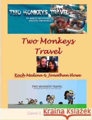 Two Monkeys Travel Kach Medina Jonathan Howe Tatay Jobo Elize 9781508562788 Createspace