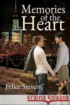 Memories of the Heart Felice Stevens 9781508567844