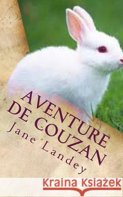 Aventure de Couzan Jane Landey 9781508568537 Createspace