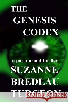 The Genesis Codex Suzanne Bredlau Turgeon 9781508570578
