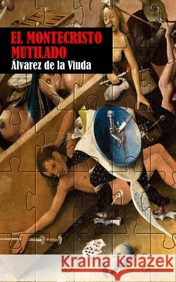 El Montecristo mutilado Alvarez De La Viuda, Vicente 9781508575092