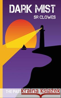 Dark Mist S. R. Clowes 9781508575603 Createspace