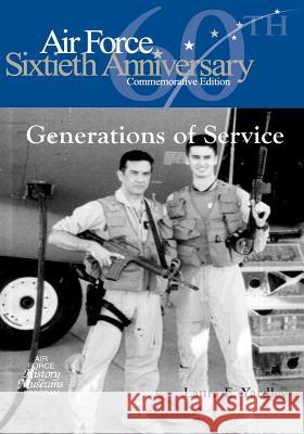 Generations of Service Office of Air Force History              U. S. Air Force 9781508577034 Createspace