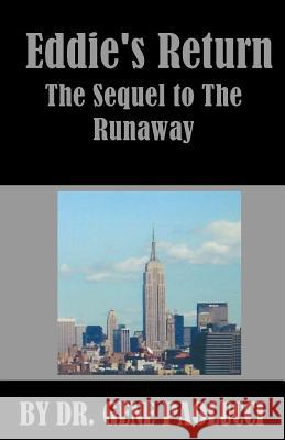 Eddie's Return: The Sequel to the Runaway Gene Paolucci 9781508581406 Createspace Independent Publishing Platform
