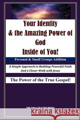 Your Identity & the Amazing Power of God Inside of You: 6 X 9 Color Group Leader Copy Brent Runyan 9781508584438 Createspace
