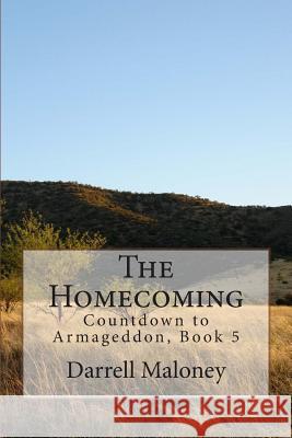 The Homecoming Darrell Maloney 9781508585442 Createspace