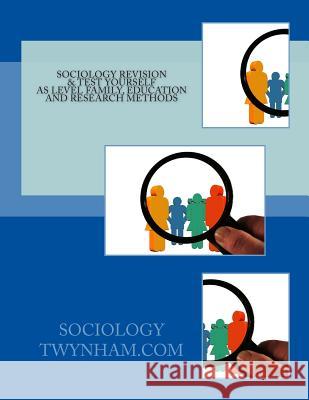 Sociology AS Revision & Test Yourself On Family, Education and Research Methods Thompson, C. H. 9781508588894 Createspace