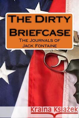 The Dirty Briefcase MR Richard Simiane 9781508589303 Createspace