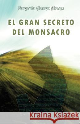 El Gran Secreto del Monsacro Margarita Alvarez Alvarez 9781508589693 Createspace