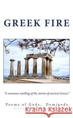 Greek Fire Selected International Poets 9781508589853 CreateSpace