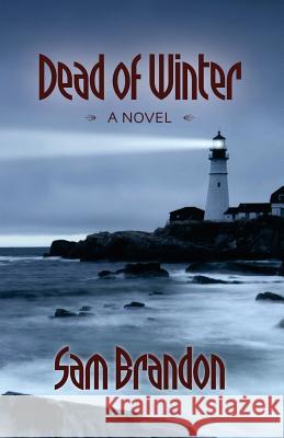 Dead of Winter Sam Brandon 9781508590811