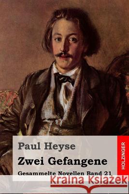 Zwei Gefangene Paul Heyse 9781508593256 Createspace