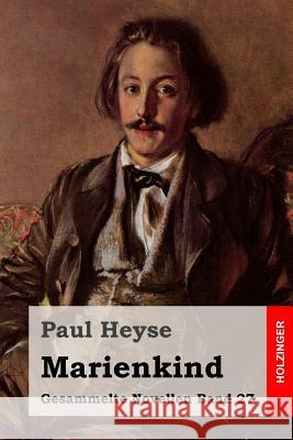 Marienkind Paul Heyse 9781508593966 Createspace