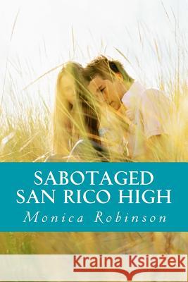 Sabotaged Monica Robinson 9781508595618 Createspace