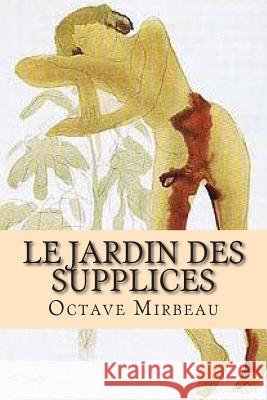 Le jardin des supplices Ballin, G. -. Ph. 9781508600190 Createspace