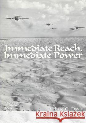 Immediate Reach, Immediate Power Office of Air Force History              U. S. Air Force 9781508600848 Createspace