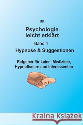 Hypnose & Suggestion Bernhard Brose 9781508601111 Createspace