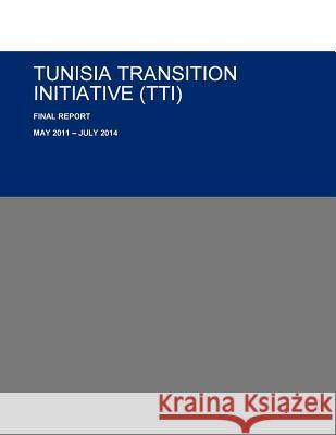 Tunisia: Transition Initiative U. S. Agency for International Developme 9781508601395 Createspace