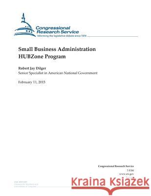 Small Business Administration HUBZone Program Congressional Research Service 9781508601968 Createspace