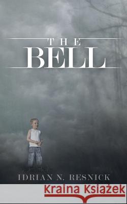 The Bell Idrian N. Resnick 9781508602989