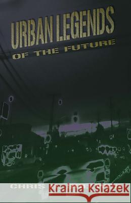 Urban Legends of the Future: a collection of tales from the edge of the night Castillo, Skye 9781508604167 Createspace