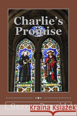 Charlie's Promise George Donald 9781508605232