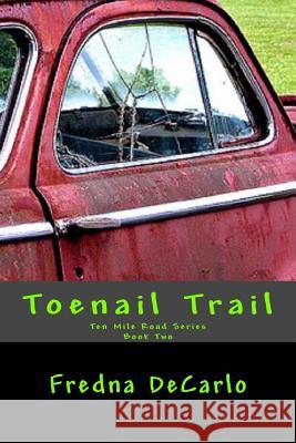 Toenail Trail: Book Two Fredna DeCarlo 9781508606208