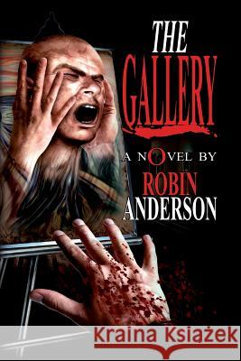 The Gallery MR Robin Anderson 9781508608622 Createspace