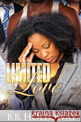 Limited Love B. B. Holloway 9781508610199 Createspace Independent Publishing Platform