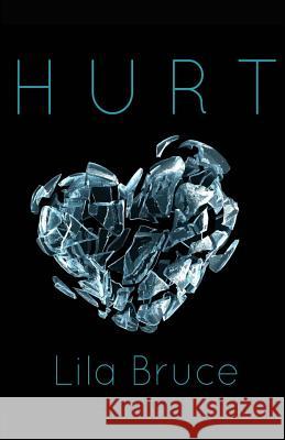 Hurt Lila Bruce 9781508611400 Createspace
