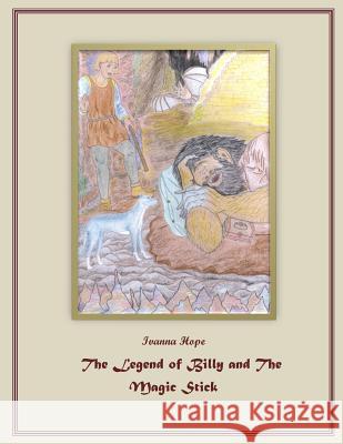 The Legend of Billy and The Magic Stick: Fairy Tale Johnson, Jerry 9781508611547