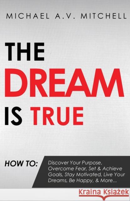 The Dream is True Michael Mitchell 9781508612599